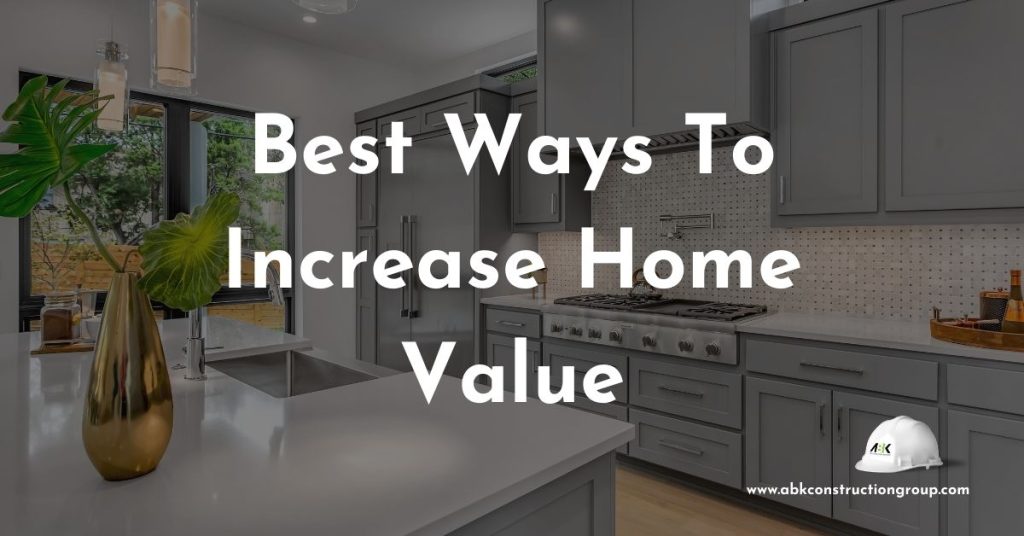 Best Ways To Increase Home Value