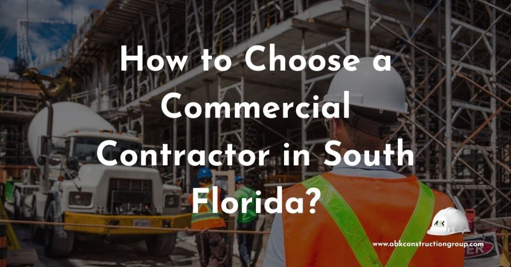 How to Choose a Commercial Contractor in South Florida