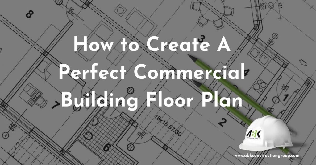 How to Create A Perfect Commercial Building Floor Plan