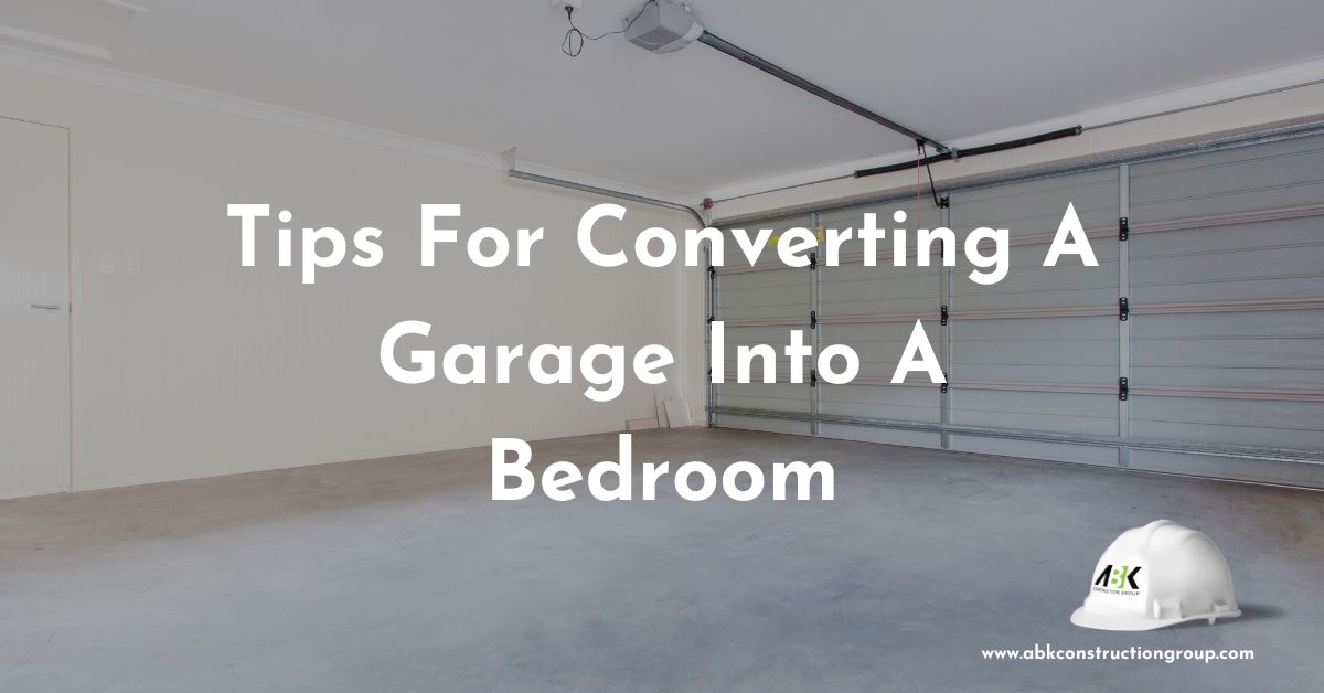 Tips For Converting A Garage Into A Bedroom